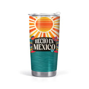 Hecho En Mexico - Personalized Custom Stainless Steel Tumbler 20oz 30oz - TB_MX13