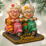 Let's Be Friends 'Til We're Old And Bonkers, Older Women On Scooters - Personalized Custom Wood Ornament, Custom Shaped - BST287_WDO