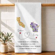 Though Miles May Lie Between Us Friendship Measured By Heart Floral State - Personalized Kitchen Towel - BST748_TOWL