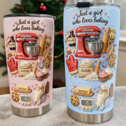 Just A Girl Who Loves Baking Stand Mixer And Pastry Tools - Personalized Custom Stainless Steel Tumbler 20oz 30oz - COOK034_TB