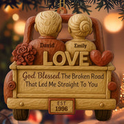 God Blessed The Broken Road, Car And Hearts Design - Personalized Custom Wood Ornament, Custom Shaped - CPL672_WDO