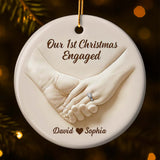 Our 1st Christmas Engaged, Hands With Ring - Personalized Custom Ceramic Ornament With Round Shape - CPL773_RCE