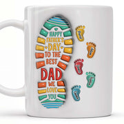 Happy Father's Day To The Best Dad We Love You, Footprints and Letters - Personalized Custom Coffee Mug - DAD038_MG