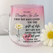 To My Daughter In Law Life Has Given Me The Gift Of You Flower - Personalized Custom Pink Gradient Glass Mug - DILA012_PIMUG