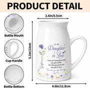 To My Daughter In Law Life Has Given Me The Gift Of You Birth Month Flower - Personalized Ceramic Flower Vase - DILA120_CEV