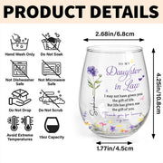 To My Daughter In Law Life Has Given Me The Gift Of You Flowers - Personalized Stemless Wine Glass - DILA120_WIGL