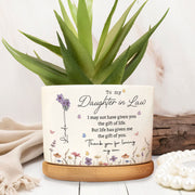To My Daughter In Law I May Not Have Given You Life Birth Flowers - Personalized Ceramic Plant Pot - DILA255_CEP