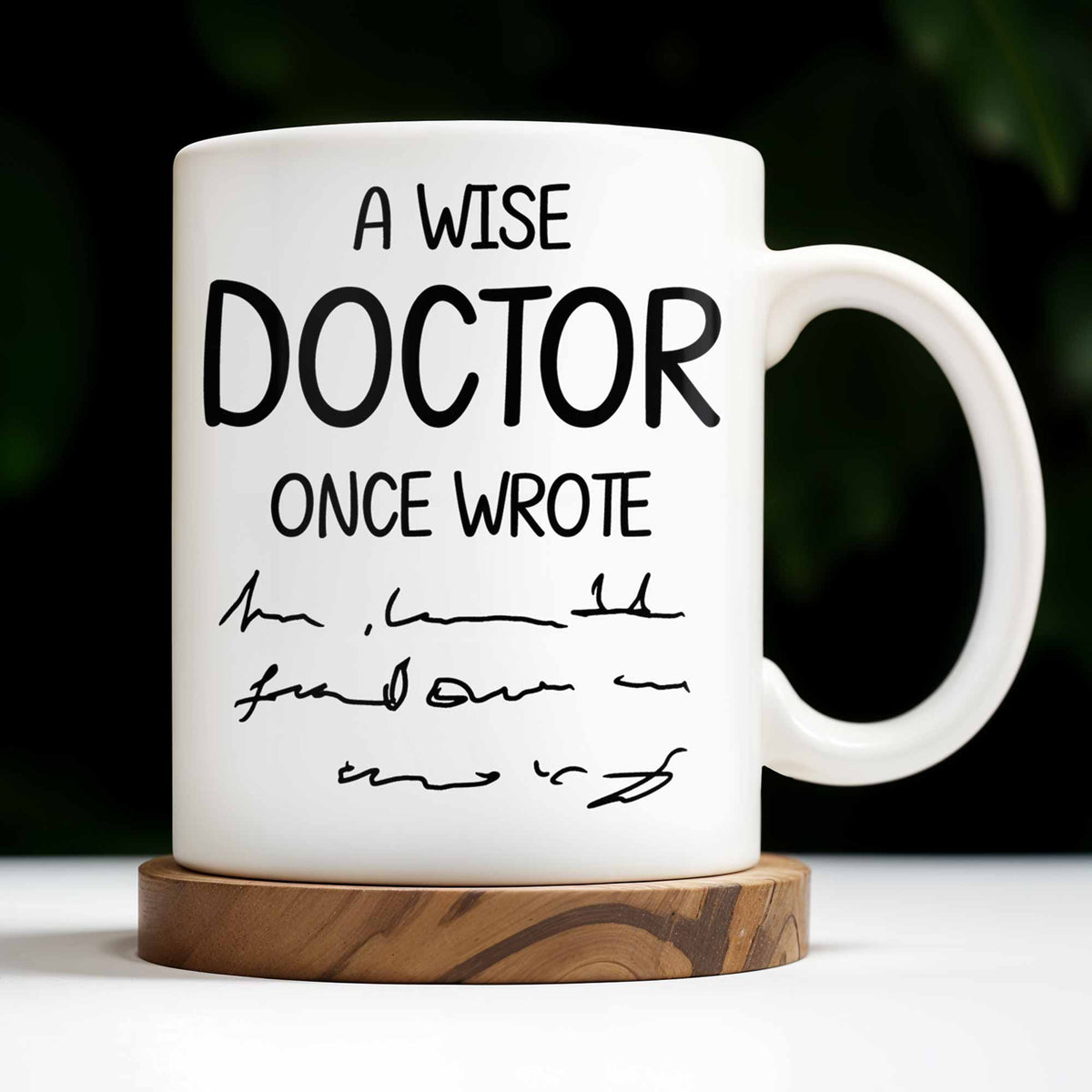 A Wise Doctor Once Wrote, Medical Coat and Stethoscope - Personalized Custom Coffee Mug - DOC012_MG