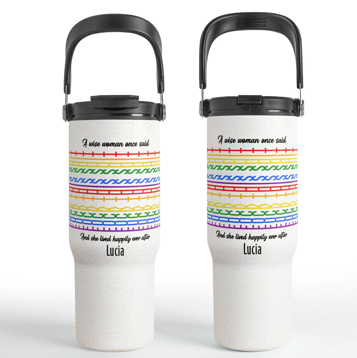 A Wise Woman Once Said And Lived Happily Ever After Colorful Patterns - Personalized 30oz Tumbler With Handle - DTG039_TBH