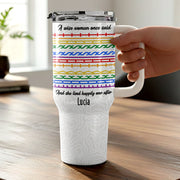 A Wise Woman Once Said Happily Ever After Colorful Embroidery Patterns - Personalized 40oz Tumbler With Straw - DTG039_TBS