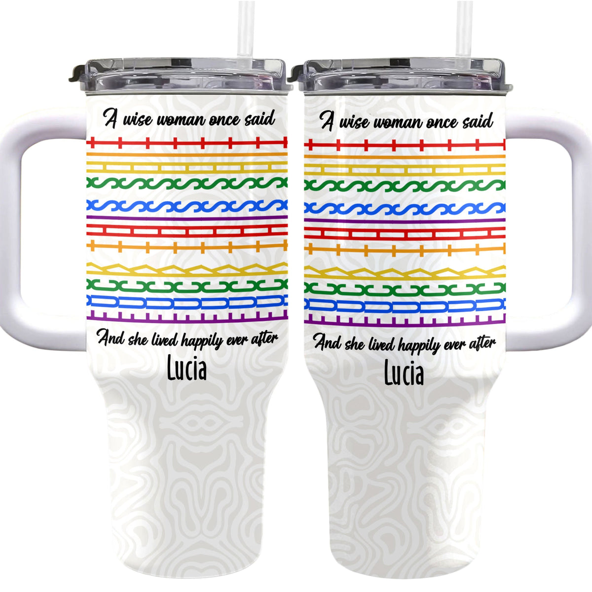 A Wise Woman Once Said Happily Ever After Colorful Embroidery Patterns - Personalized 40oz Tumbler With Straw - DTG039_TBS