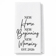 New Home New Beginning New Memories Minimalist Typography - Personalized Kitchen Towel - FAM881_TOWL