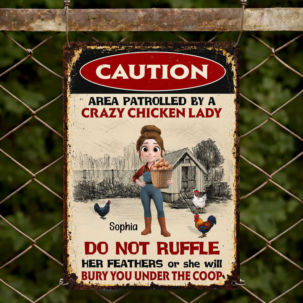Area Patrolled By A Crazy Chicken Lady Do Not Ruffle Feathers Farm Sign - Personalized Metal Sign - FARM063_MSIGN
