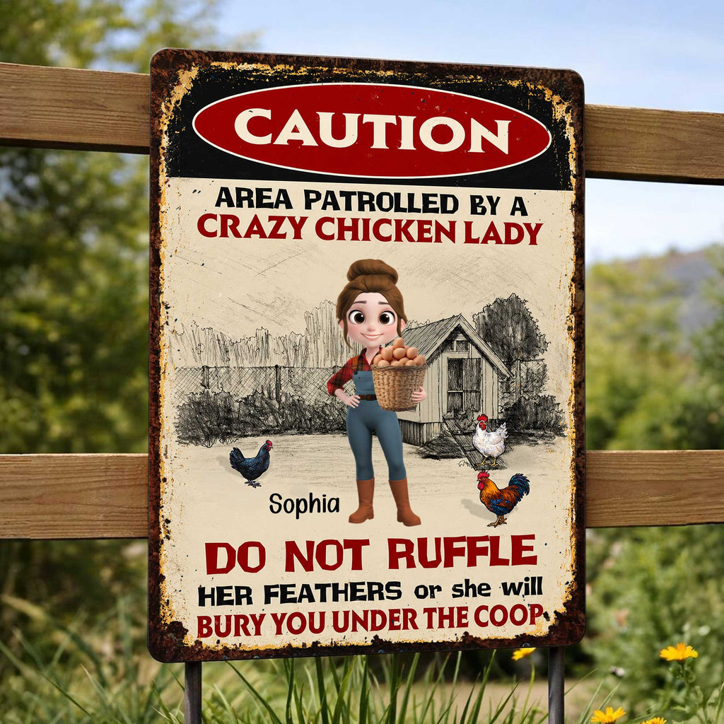 Area Patrolled By A Crazy Chicken Lady Do Not Ruffle Feathers Farm Sign - Personalized Metal Sign - FARM063_MSIGN