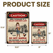 Area Patrolled By A Crazy Chicken Lady Do Not Ruffle Feathers Farm Sign - Personalized Metal Sign - FARM063_MSIGN