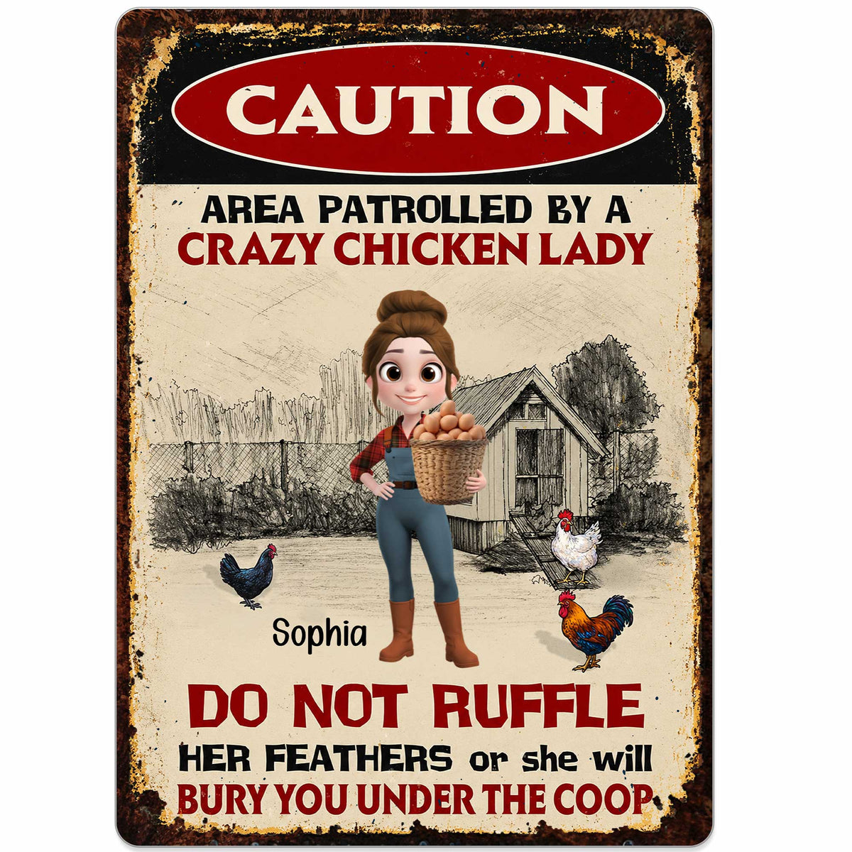 Area Patrolled By A Crazy Chicken Lady Do Not Ruffle Feathers Farm Sign - Personalized Metal Sign - FARM063_MSIGN