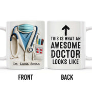 This Is What An Awesome Doctor Looks Like, Arrow and Text - Personalized Custom Coffee Mug - GRAD278_MG