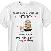 You're Doing A Great Job Mommy, Happy Our 1st Mother's Day, Mother and Baby - Personalized Custom Unisex T-shirt, Hoodie - MOM083_WBAS