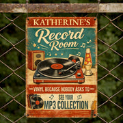 Record Room Vinyl Because Nobody Asks To See MP3 Collection Turntable - Personalized Metal Sign - MUSIC007_MSIGN