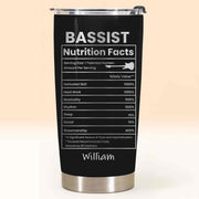 Bassist Nutrition Facts With Bass Guitar Graphic Personalized Custom Name - Personalized Custom Stainless Steel Tumbler 20oz 30oz - MUSIC010_TB
