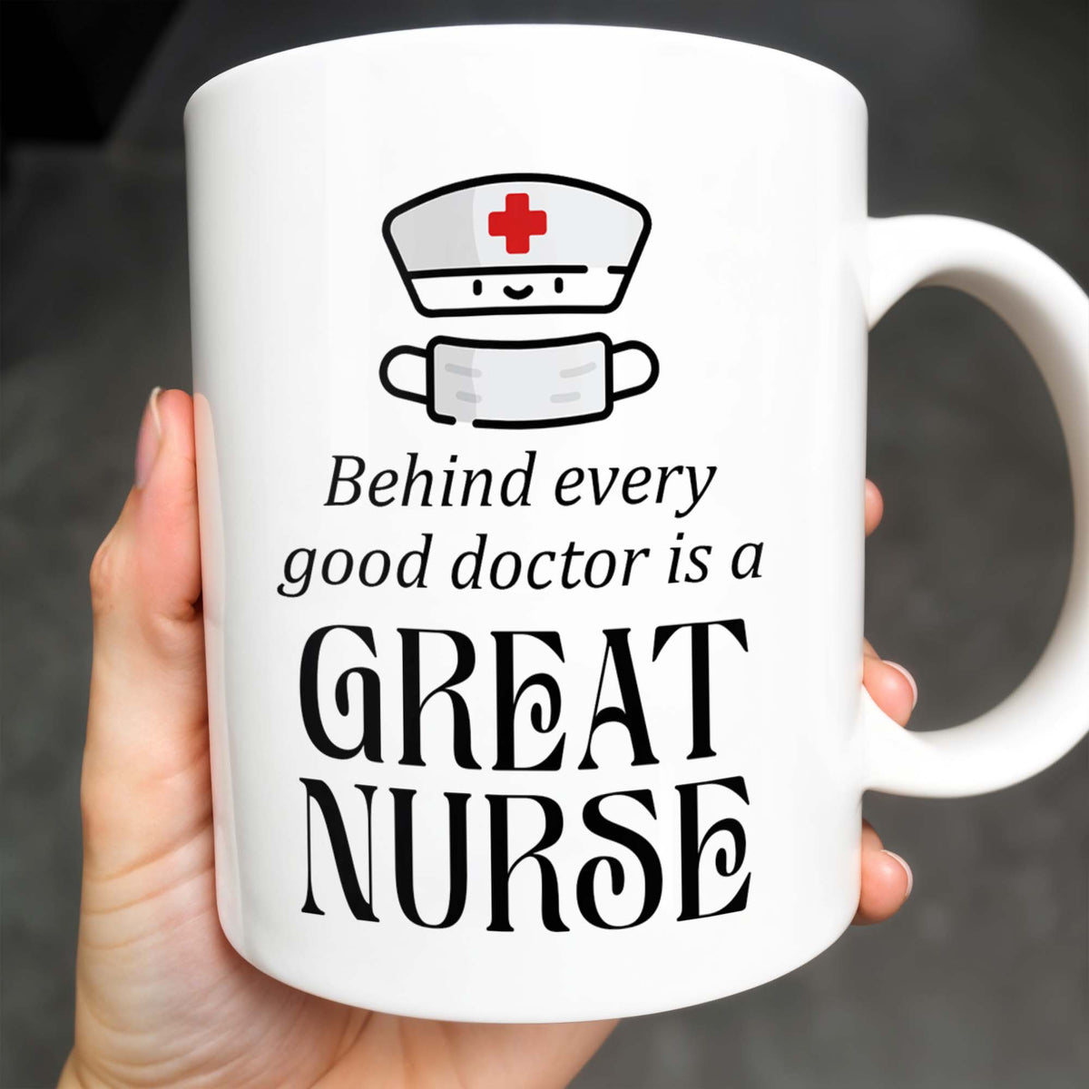 Behind Every Good Doctor Is A Great Nurse, Nurse Cap and Mask - Personalized Custom Coffee Mug - NUR010_MG