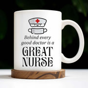 Behind Every Good Doctor Is A Great Nurse, Nurse Cap and Mask - Personalized Custom Coffee Mug - NUR010_MG