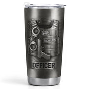 Honor Your Dedication, Police Badge Handcuffs Gun - Personalized Custom Stainless Steel Tumbler 20oz 30oz - OFC025_TB