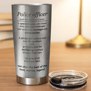 Police Officer, A Protector And Real-Life Superhero - Personalized Custom Stainless Steel Tumbler 20oz 30oz - OFC050_TB