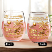 Every Sip Tastes Like It's Not My Problem Anymore, Beach Chair and Palm Trees - Personalized Stemless Wine Glass - RETIRE014_WIGL