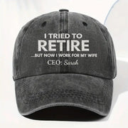 I Tried To Retire But Now I Work For My Wife CEO Text - Personalized Custom Washed Denim Cap - RETIRE088_WDCAP