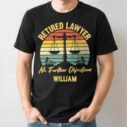 Retired Lawyer No Further Objections Retro Scales Justice Gavel - Personalized Custom Unisex T-shirt, Hoodie - RETIRE232_BBAS