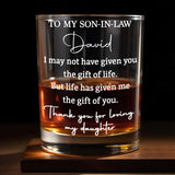 To My Son In Law Life Has Given Me The Gift Of You - Personalized Custom Whiskey Glass - SILA035_RWG