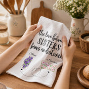 The Love Between Sisters Knows No Distance Floral State Map - Personalized Kitchen Towel - SIS047_TOWL